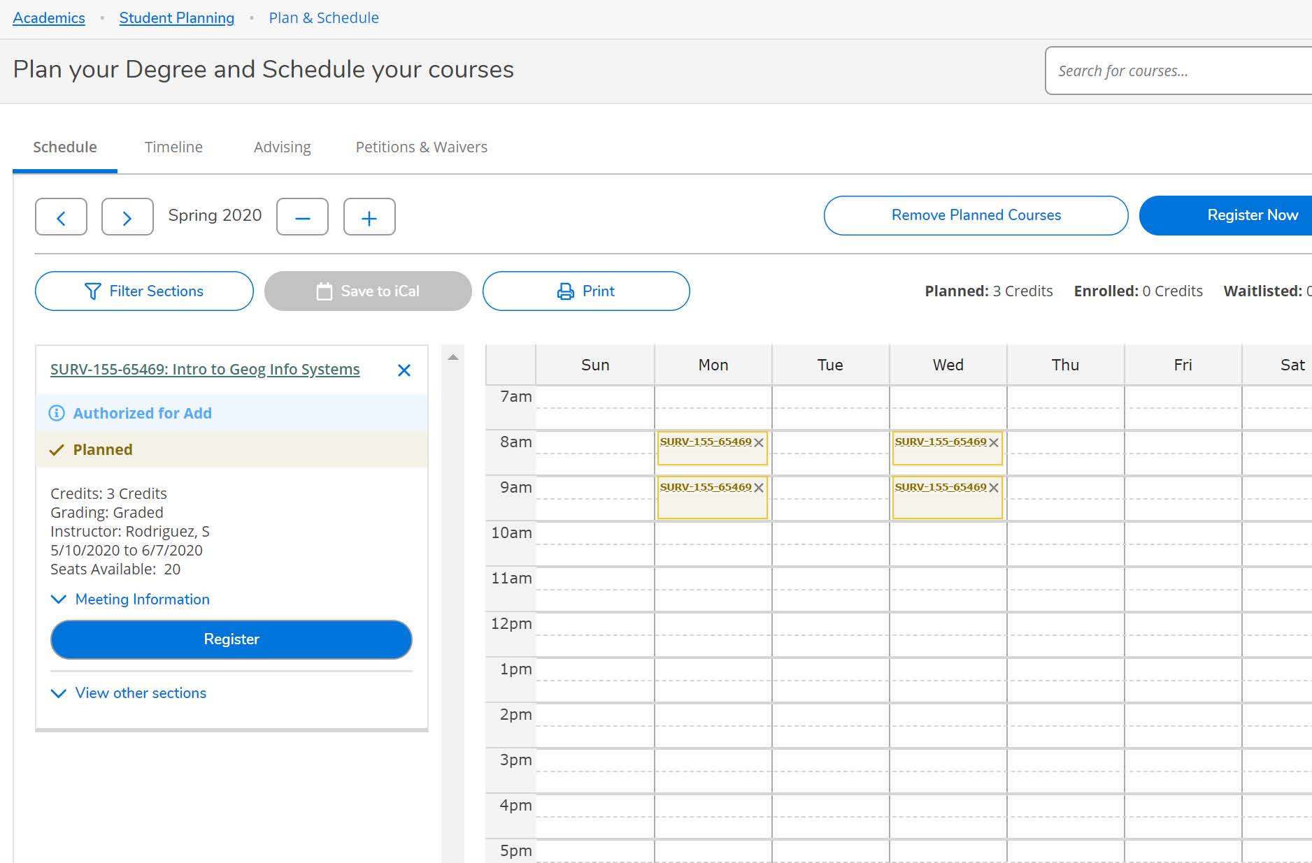 In the "Plan and Schedule," your authorized section is flagged with a blue exclamation mark and&nbsp;banner that reads​&nbsp;"Authorized for Add". Click on "Register"&nbsp;for the authorized class.