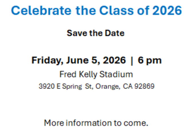 Commencement Ceremony June 5, 202 Fred Kelly Stadium - 3920 E Spring St, Orange, CA 92869